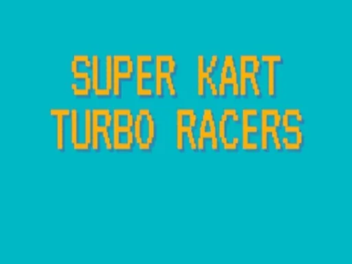 Super Kart Turbo Racers